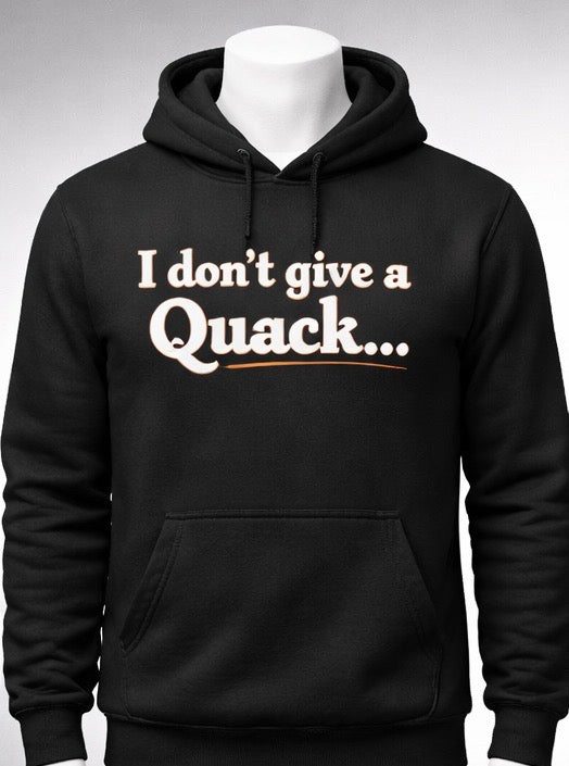 Mens "I don't Give a Quack" Hoodie