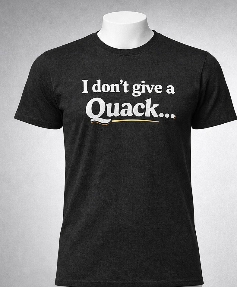 Mens "I don't give a Quack" T-Shirt